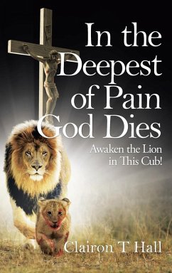 In the Deepest of Pain God Dies In the Deepest of Pain God Dies