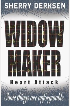 Widow Maker Heart Attack - Derksen, Sherry