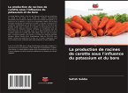 La production de racines de carotte sous l'influence du potassium et du bore