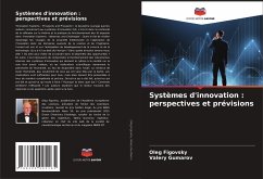 Systèmes d'innovation : perspectives et prévisions - Figovsky, Oleg;Gumarov, Valery