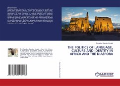 THE POLITICS OF LANGUAGE, CULTURE AND IDENTITY IN AFRICA AND THE DIASPORA - Konaté, Ahmadou Siendou