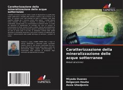 Caratterizzazione della mineralizzazione delle acque sotterranee - Ouanes, Miyada;Houha, Belgacem;Ghedjemis, Assia