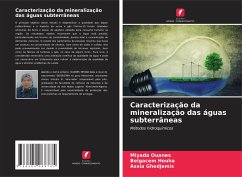 Caracterização da mineralização das águas subterrâneas - Ouanes, Miyada;Houha, Belgacem;Ghedjemis, Assia