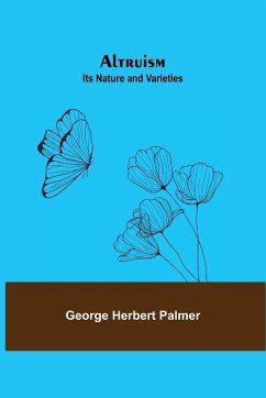 Altruism - Herbert Palmer, George