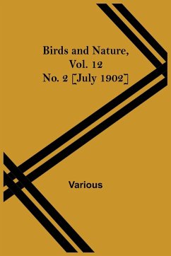 Birds and Nature, Vol. 12 No. 2 [July 1902] - Various