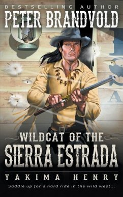 Wildcat of the Sierra Estrada: A Western Fiction Classic - Brandvold, Peter