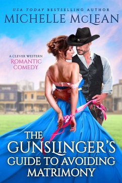 The Gunslinger's Guide to Avoiding Matrimony - McLean, Michelle