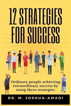12 Strategies for Success - Joshua-Amadi, M.