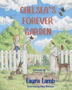 Chelsea's Forever Garden - Lamb, Laura