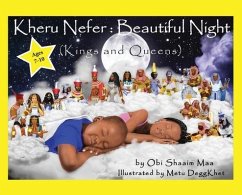 Kheru Nefer: Beautiful Night (Kings and Queens) Ages 7 to 10: Beautiful Night (Kings and Queens) Ages 7 to 10: Beautiful Night - Shaaim Maa, Obi