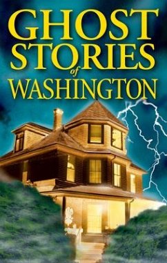 Ghost Stories of Washington - Smith, Barbara