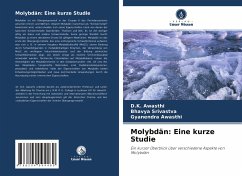 Molybdän: Eine kurze Studie - Awasthi, D.K.;Srivastva, Bhavya;Awasthi, Gyanendra