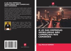 A LEI DAS EMPRESAS IMOBILIÁRIAS NÃO COMERCIAIS NOS CAMARÕES - KAMENI, Guy Marcel