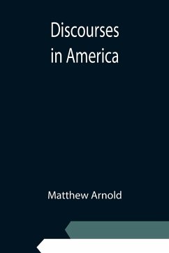 Discourses in America - Arnold, Matthew