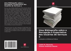 Uma Bibliografia sobre a Percepção e Expectativa dos Usuários de Serviços e - Khumalo, Cebile N.;Ambrose Nwone, Simeon