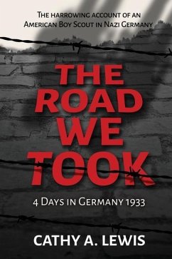 The Road We Took: 4 Days in Germany 1933 - Lewis, Cathy a.