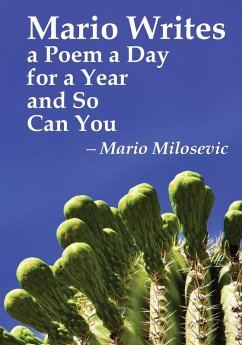 Mario Writes a Poem a Day for a Year and So Can You - Milosevic, Mario