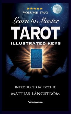 LEARN TO MASTER TAROT - VOLUME TWO ILLUSTRATED KEYS - Laurence, L. W.