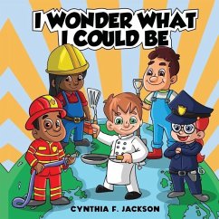 I wonder what I could be - Jackson, Cynthia F.