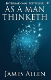 As a Man Thinketh As a Man Thinketh