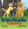 The Tails of Otis and Bear, Making New... - Bild 1