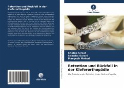 Retention und Rückfall in der Kieferorthopädie - Sirsat, Chetna;Surani, Samsha;Mohod, Mangesh