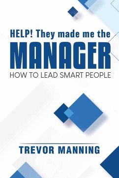 Help! They made me the MANAGER - Manning, Trevor