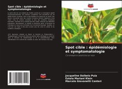 Spot cible : épidémiologie et symptomatologie - Dalbelo Puia, Jacqueline;Mariani Klein, Estela;Giovanetti Canteri, Marcelo