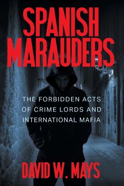 Spanish Marauders - Mays, David W.