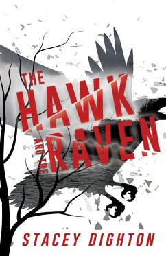 The Hawk and the Raven - Dighton, Stacey