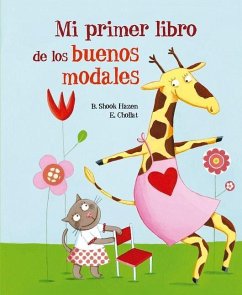 Mi Primer Libro de Los Buenos Modales - Hazen, Barbara S.