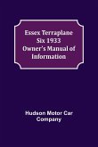 Essex Terraplane Six 1933 Owner's Manual of Information Essex Terraplane Six 1933 Owner's Manual of Information