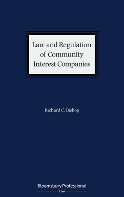 Law and Regulation of Community Interest Companies - Bishop, Richard C