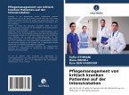 Pflegemanagement von kritisch kranken Patienten auf der Intensivstation
