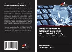 Comportamento di adozione dei clienti nell'Internet Banking - Ntsiful, Samuel;Kofi Acka, Germain