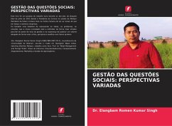GESTÃO DAS QUESTÕES SOCIAIS: PERSPECTIVAS VARIADAS - Kumar Singh, Dr. Elangbam Romen