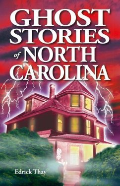 Ghost Stories of North Carolina - Thay, Edrick