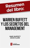 Resumen del libro &quote;Warren Buffett y los secretos del Management&quote; de Mary Buffett (eBook, ePUB)