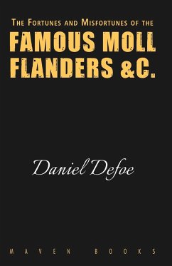 The Fortunes and Misfortunes of the FAMOUS MOLL FLANDERS &C. - Defoe, Daniel