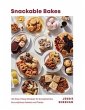Snackable Bakes: 100 Easy-Peasy Recipes... - Bild 1