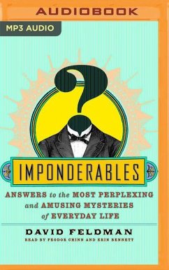 Imponderables: Answers to the Most Perplexing and Amusing Mysteries of Everyday Life - Feldman, David