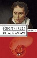 Ölümün Anlami - Schopenhauer, Arthur