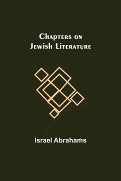 Chapters on Jewish Literature - Abrahams, Israel