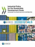 Industrial Policy for the Sustainable Development Goals Industrial Policy for the Sustainable Development Goals