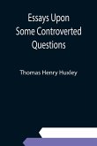 Essays Upon Some Controverted Questions