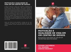 MOTIVAÇÃO E QUALIDADE DE VIDA EM UM CENTRO DE IDOSOS - Castañeda, Susana;Huamán, Yul;Krederdt, Sherin