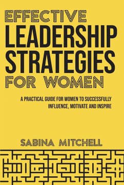 Effective Leadership Strategies for Women - Mitchell, Sabina