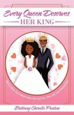 Every Queen Deserves Her King: How to Better Your Relationship with God First, Then with Your Natural King