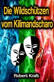 Die Wildschützen vom Kilimandscharo (eBook, ePUB)