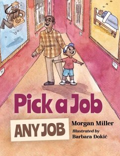 Pick a Job, Any Job - Miller, Morgan; Young Authors Publishing